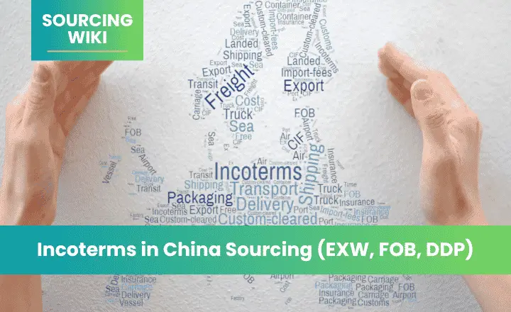 Incoterms in China Sourcing (EXW, FOB, DDP)